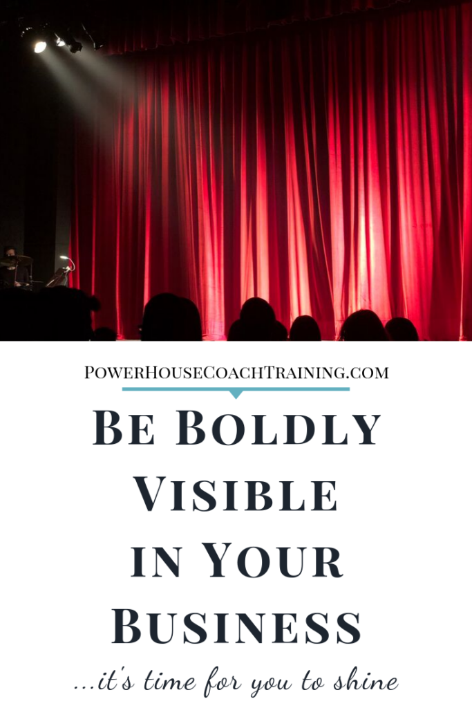 Be boldly visible in your soulpreneur business