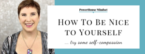 How To Be Nice to Yourself