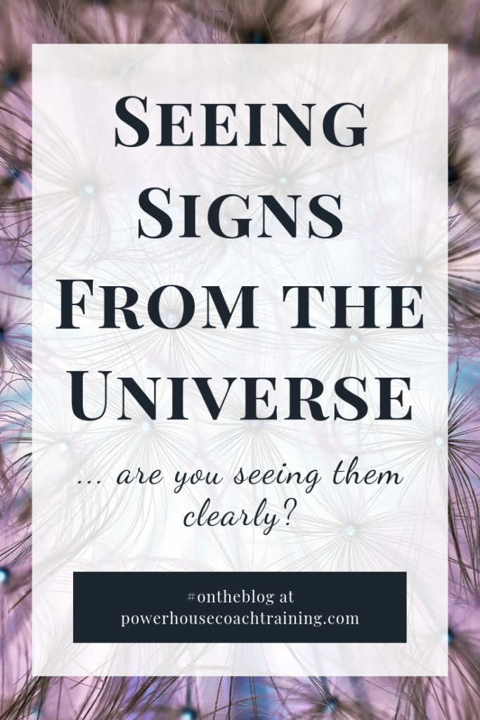 are you clearly seeing the signs from the Universe?