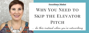 Skip the Elevator Pitch When You’re Networking